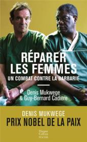 Image de l'objet &laquo; REPARER LES FEMMES . UN COMBAT CONTRE LA BARBARIE &raquo;