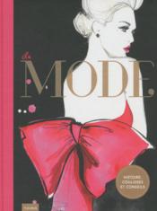 Image de l'objet &laquo; MODE (LA) . HISTOIRE, COULISSES ET CONSEILS &raquo;