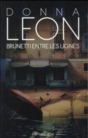 Image de l'objet &laquo; ENTRE LES LIGNES /UNE ENQUETE DU COMMISSAIRE BRUNETTI  &raquo;