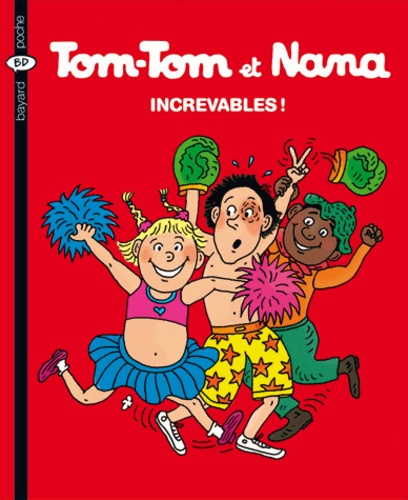 Image de l'objet « TOM-TOM ET NANA : TOME 34 - INCREVABLES ! »