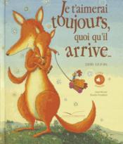 Image de l'objet &laquo; JE T'AIMERAI TOUJOURS, QUOI QU'IL ARRIVE... &raquo;