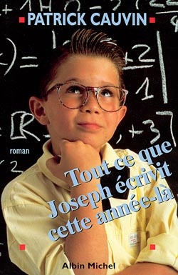 Image de l'objet &laquo; TOUT CE QUE JOSEPH ECRIVIT CETTE ANNEE LA &raquo;