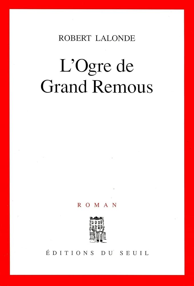 Image de l'objet &laquo; OGRE DE GRAND REMOUS (L') &raquo;