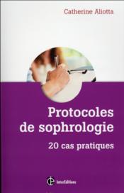Image de l'objet &laquo; PROTOCOLES DE SOPHROLOGIE / 20 CAS PRATIQUES &raquo;