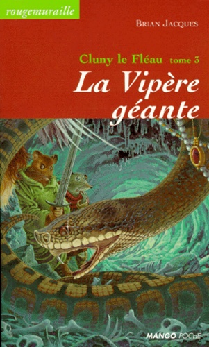 Image de l'objet &laquo; ROUGEMURAILLE - CLUNY LE FLEAU TOME 3 / LA VIPERE GEANTE &raquo;