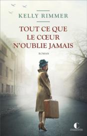 Image de l'objet « TOUT CE QUE LE COEUR N'OUBLIE JAMAIS »