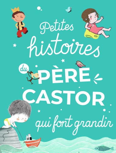 Image de l'objet &laquo; PETITES HISTOIRES QUI FONT GRANDIR DU PERE CASTOR &raquo;
