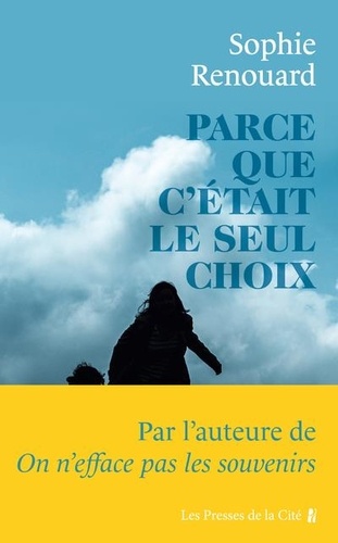 Image de l'objet &laquo; PARCE QUE C'ETAIT LE SEUL CHOIX &raquo;