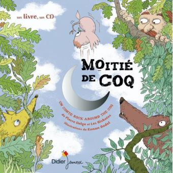 Image de l'objet &laquo; MOITIE DE COQ (LIVRE CD) UN CONTE ROCK AROUND THE COQ &raquo;