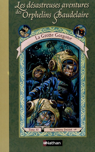 Image de l'objet &laquo; DESASTREUSES AVENTURES DES ORPHELINS BAUDELAIRE (LES) TOME 11 / LA GROTTE GORGON &raquo;