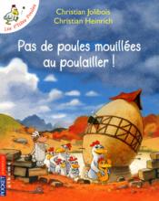 Image de l'objet &laquo; P'TITES POULES (LES) TOME 11 / PAS DE POULES MOUILLEES AU POULAILLER ! &raquo;