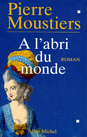 Image de l'objet « A L'ABRI DU MONDE »