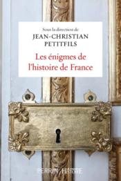 Image de l'objet &laquo; ENIGMES DE L'HISTOIRE DE FRANCE (LES) &raquo;
