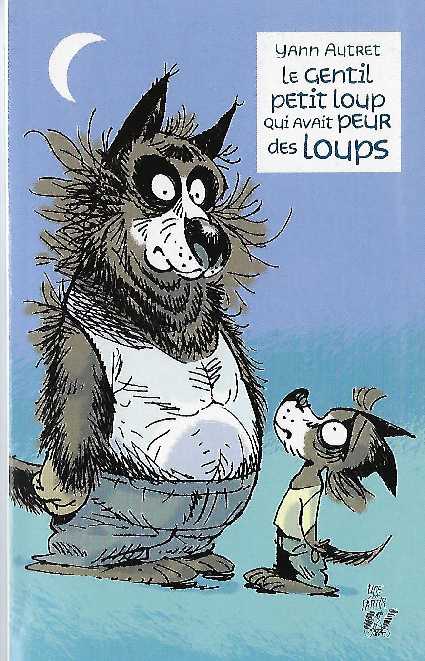 Image de l'objet &laquo; GENTIL PETIT LOUP QUI AVAIT PEUR DES LOUPS (LE) &raquo;