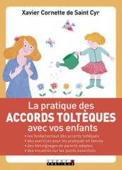 Image de l'objet &laquo; PRATIQUE DES ACCORDS TOLTEQUES AVEC VOS ENFANTS (LA) &raquo;