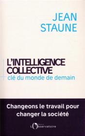 Image de l'objet &laquo; INTELLIGENCE COLLECTIVE (L') ; CLE DU MONDE DEMAIN &raquo;