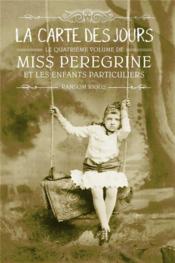 Image de l'objet &laquo; MISS PEREGRINE ET LES ENFANTS PARTICULIERS TOME 4 / LA CARTE DES JOURS &raquo;