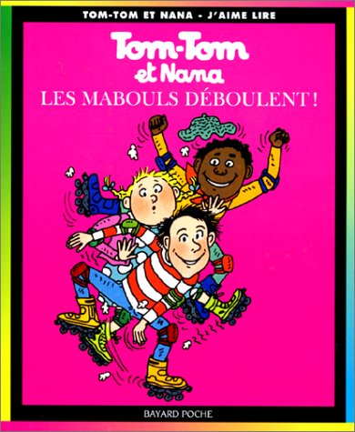 Image de l'objet « TOM-TOM ET NANA : TOME 25 - LES MABOULS DEBOULENT »