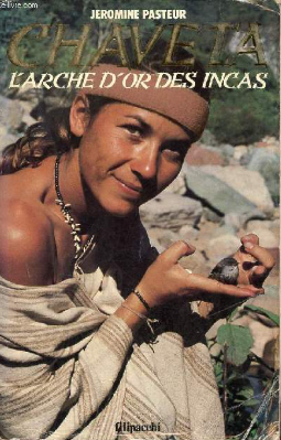 Image de l'objet &laquo; CHAVETA , L'ARCHE D'OR DES INCAS &raquo;