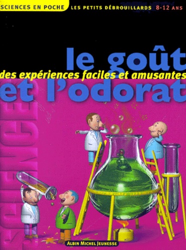 Image de l'objet &laquo; GOUT ET L'ODORAT (LE) DES EXPERIENCES FACILES ET AMUSANTES &raquo;