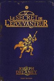 Image de l'objet &laquo; EPOUVANTEUR (L') TOME III / LE SECRET DE L'EPOUVANTEUR &raquo;