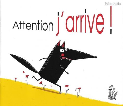 Image de l'objet &laquo; ATTENTION J'ARRIVE ! &raquo;