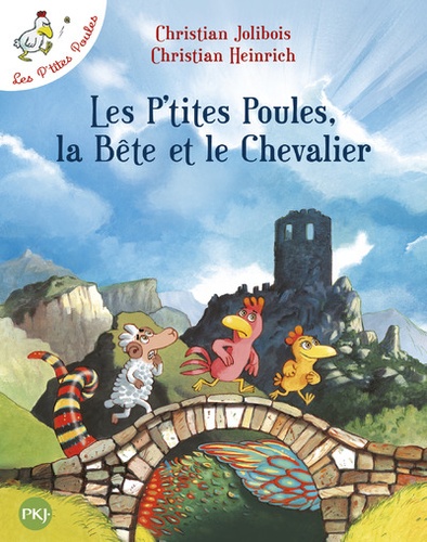 Image de l'objet &laquo; P'TITES POULES  (LES) TOME 6 /  LA BETE ET LE CHEVALIER (LES) &raquo;