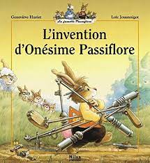 Image de l'objet &laquo; FAMILLE PASSIFLORE (LA) / L'INVENTION D'ONESIME &raquo;