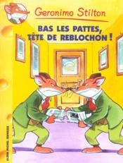 Image de l'objet &laquo; GERONIMO STILTON TOME 11 / BAS LES PATTES, TETE DE REBLOCHON ! &raquo;