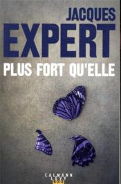 Image de l'objet &laquo; PLUS FORT QU'ELLE &raquo;