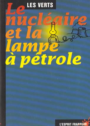 Image de l'objet &laquo; NUCLEAIRE ET LA LAMPE A PETROLE (LE) &raquo;