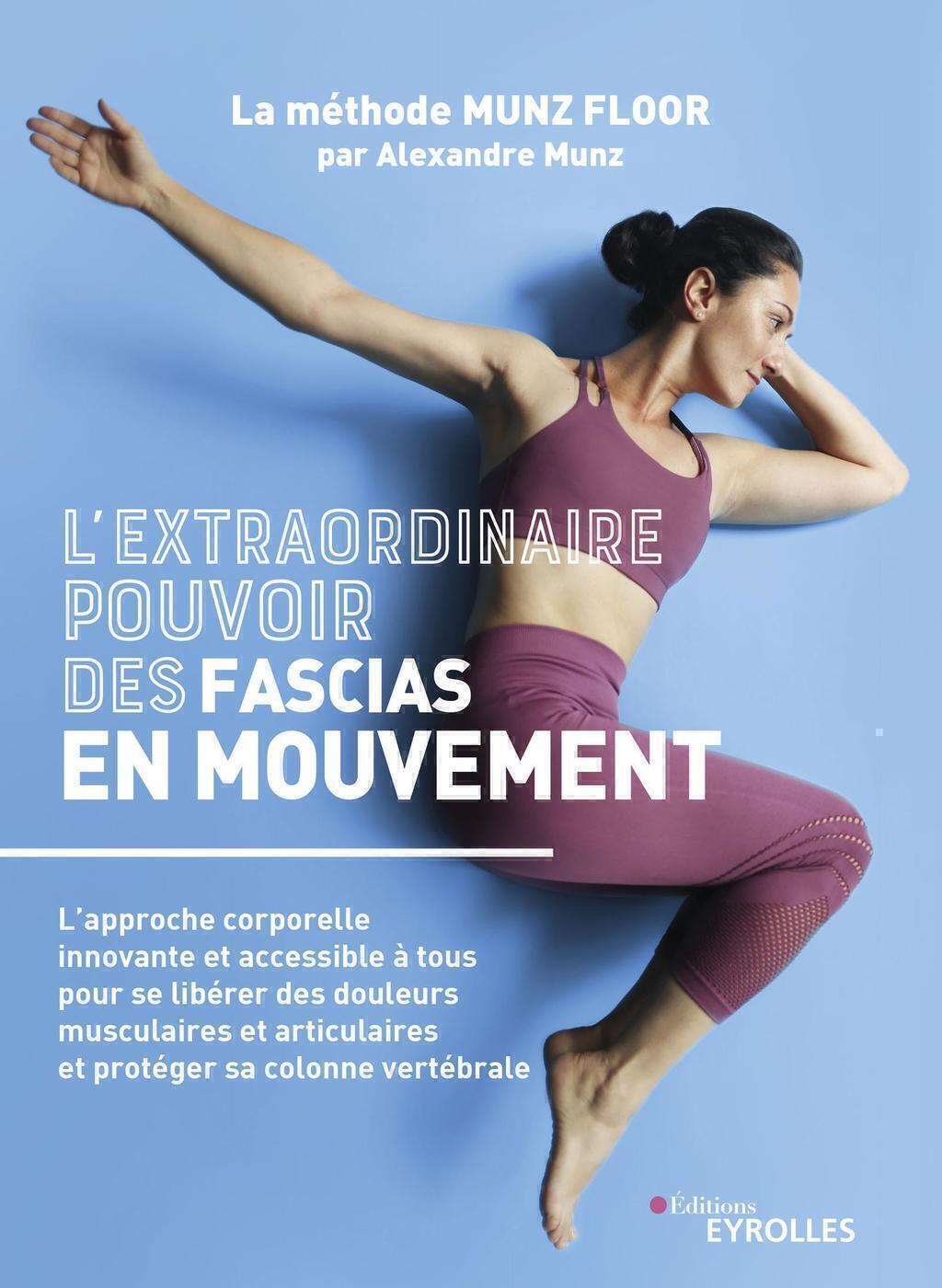 Image de l'objet &laquo; EXTRAORDINAIRE POUVOIR DES FASCIAS EN MOUVEMENT (L') &raquo;