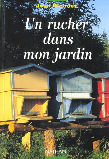 Image de l'objet &laquo; RUCHER DANS MON JARDIN (UN) &raquo;