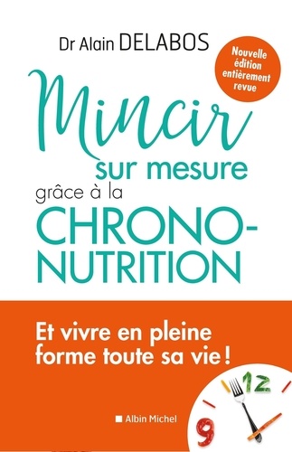 Image de l'objet &laquo; MINCIR SUR-MESURE GRACE A LA CHRONO-NUTRITION &raquo;