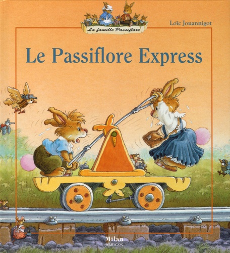 Image de l'objet &laquo; FAMILLE PASSIFLORE (LA) / LE PASSIFLORE EXPRESS &raquo;
