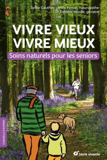 Image de l'objet &laquo; VIVRE VIEUX, VIVRE MIEUX . SOINS NATURELS POUR LES SENIORS &raquo;