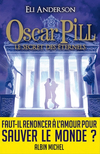 Image de l'objet &laquo; OSCAR PILL TOME 3 / LE SECRET DES ETERNELS &raquo;