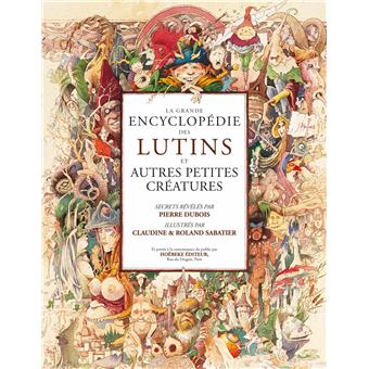 Image de l'objet &laquo; ENCYCLOPEDIE DES LUTINS ET AUTRES PETITES CREATURES &raquo;