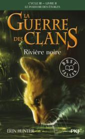 Image de l'objet &laquo; GUERRE DES CLANS (LA) / CYCLE III TOME 2 / RIVIERE NOIRE &raquo;