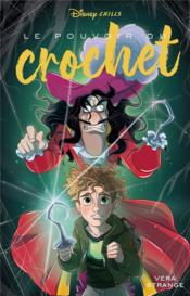 Image de l'objet &laquo; DISNEY CHILLS TOME 3 / LE POUVOIR DU CROCHET &raquo;