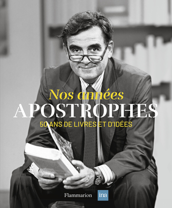 Image de l'objet &laquo; NOS ANNEES APOSTROPHES . 50 ANS DE LIVRES ET D'IDEES &raquo;