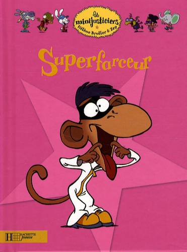 Image de l'objet &laquo; MINIJUSTICIERS (LES) TOME 3 / SUPERFARCEUR &raquo;