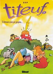 Image de l'objet « TITEUF : TOME 2 - L'AMOUR , C'EST PO PROPRE... »