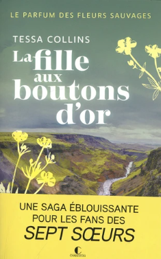 Image de l'objet &laquo; PARFUM DES FLEURS SAUVAGES (LES) TOME 2 / LA FILLE AUX BOUTONS D'OR &raquo;