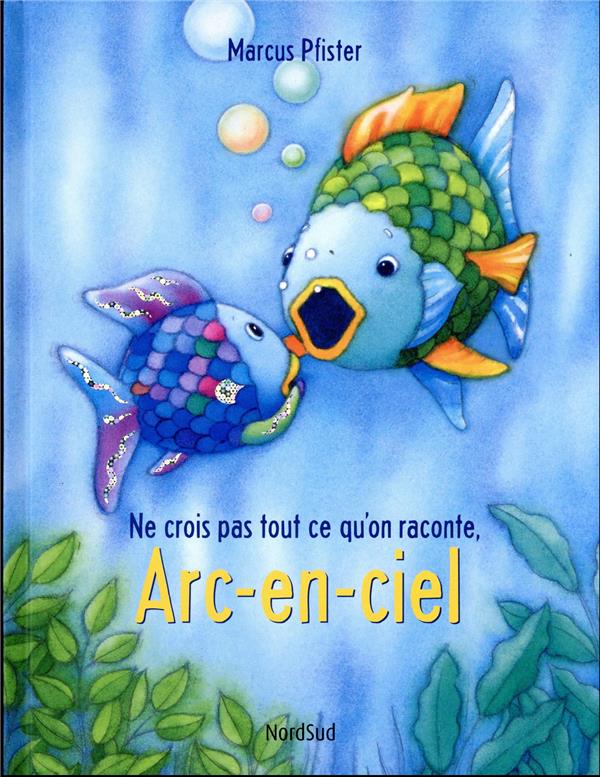 Image de l'objet « ARC-EN-CIEL / NE CROIS PAS TOUT CE QU'ON TE RACONTE »
