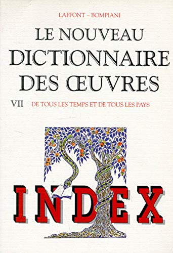 Image de l'objet &laquo; NOUVEAU DICTIONNAIRE DES OEUVRES (LE) TOME 7 / INDEX &raquo;