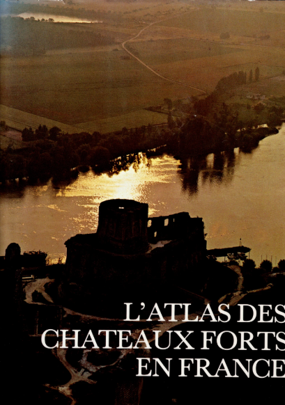 Image de l'objet &laquo; ATLAS DES CHATEAUX-FORTS EN FRANCE (L') &raquo;