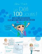 Image de l'objet &laquo; DEFI DES 100 JOURS (LE) POUR UNE VIE EXTRAORDINAIRE &raquo;