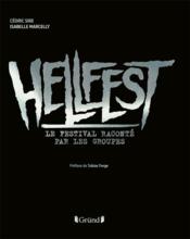 Image de l'objet &laquo; HELLFEST . LE FESTIVAL RACONTE PAR LES GROUPES &raquo;