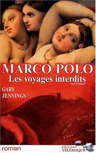 Image de l'objet &laquo; MARCO POLO / LES VOYAGES INTERDITS VERS L'ORIENT &raquo;